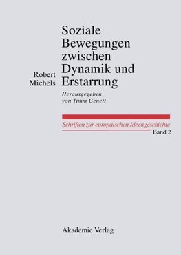 Soziale Bewegungen zwischen Dynamik und Erstarrung. Essays zur Arbeiter-, Frauen- und nationalen Bewegung