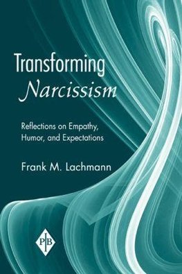 Lachmann, F: Transforming Narcissism