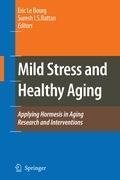 Mild Stress and Healthy Aging