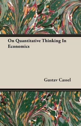 On Quantitative Thinking In Economics