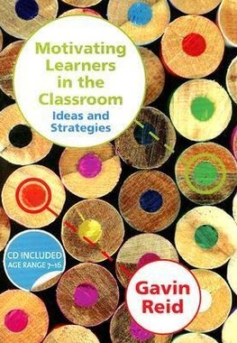 Reid, G: Motivating Learners in the Classroom