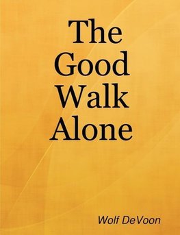 The Good Walk Alone