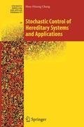 Stochastic Control of Hereditary Systems and Applications