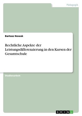 Rechtliche Aspekte der Leistungsdifferenzierung in den Kursen der Gesamtschule