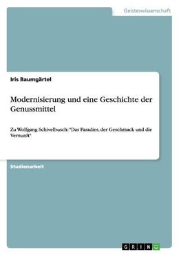 Modernisierung und eine Geschichte der Genussmittel