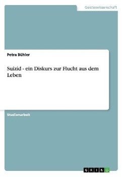 Suizid - ein Diskurs zur Flucht aus dem Leben