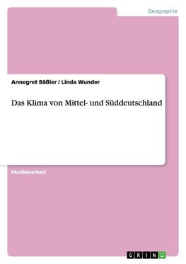 Das Klima von Mittel- und Süddeutschland