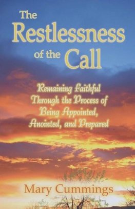 The Restlessness of the Call