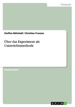 Über das Experiment als Unterrichtsmethode