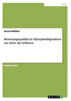 Betreuungsqualität an Olympiastützpunkten aus Sicht der Athleten