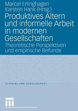 Produktives Altern und informelle Arbeit in modernen Gesellschaften