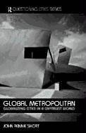 Rennie-Short, J: Global Metropolitan