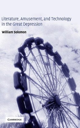 Literature, Amusement, and Technology in the Great Depression