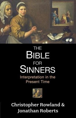 Bible for Sinners, The - Interpretation in the Present Time