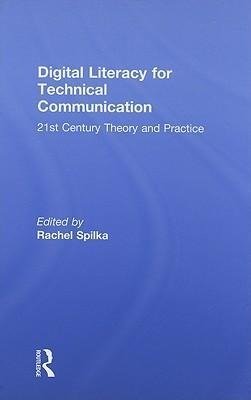 Spilka, R: Digital Literacy for Technical Communication