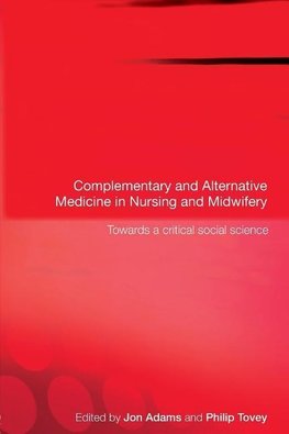 Adams, J: Complementary and Alternative Medicine in Nursing