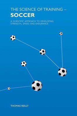 Reilly, T: Science of Training - Soccer