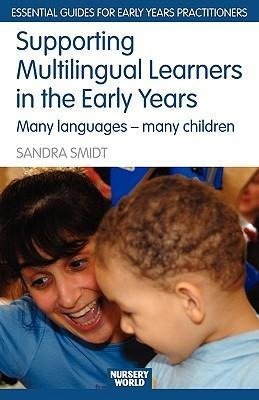 Smidt, S: Supporting Multilingual Learners in the Early Year