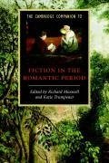 The Cambridge Companion to Fiction in the Romantic Period