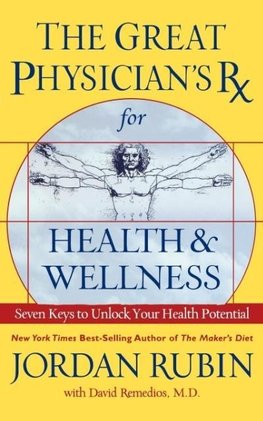 Great Physician's RX for Health and Wellness (International Edition)