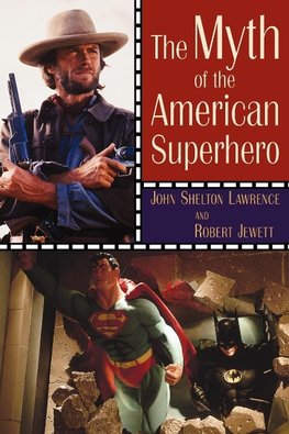 The Myth of the American Superhero