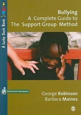 Robinson, G: Bullying: A Complete Guide to the Support Group