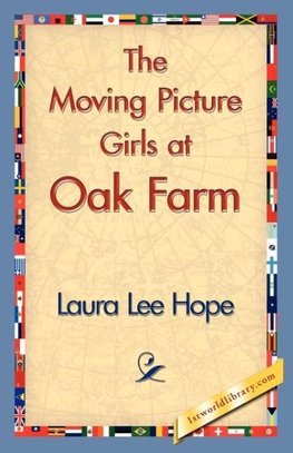 The Moving Picture Girls at Oak Farm