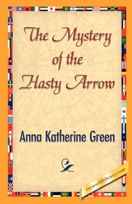 The Mystery of the Hasty Arrow