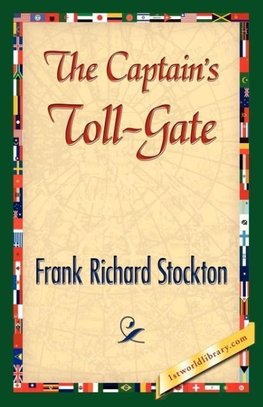 The Captain's Toll-Gate