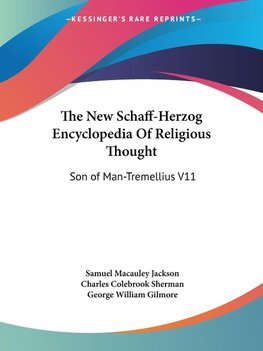 The New Schaff-Herzog Encyclopedia Of Religious Thought