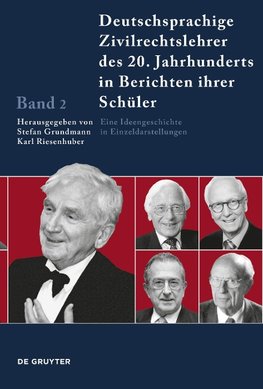 Deutschsprachige Zivilrechtslehrer des 20. Jahrhunderts in Berichten ihrer Schüler Band 2