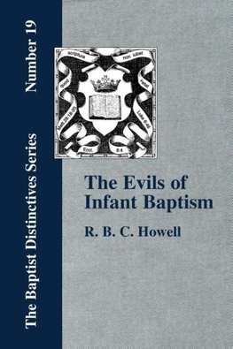 The Evils of Infant Baptism