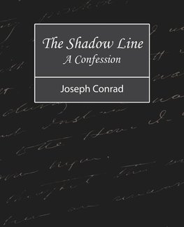 The Shadow Line - A Confession