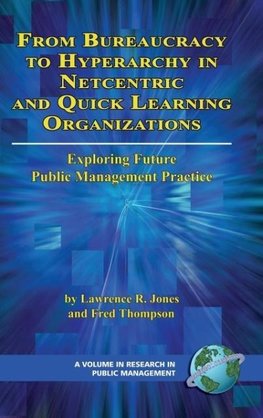 From Bureaucracy to Hyperarchy in Netcentric and Quick Learning Organizations