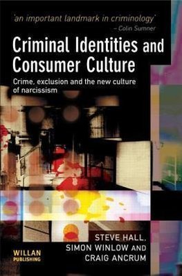 Hall, S: Criminal Identities and Consumer Culture