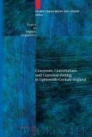 Grammars, Grammarians and Grammar-Writing in Eighteenth-Century England