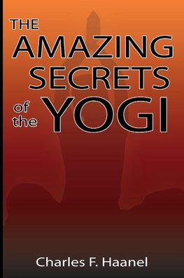 AMAZING SECRETS OF THE YOGI