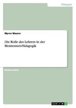 Die Rolle des Lehrers in der Montessori-Pädagogik