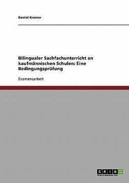 Bilingualer Sachfachunterricht an kaufmännischen Schulen. Eine Bedingungsprüfung