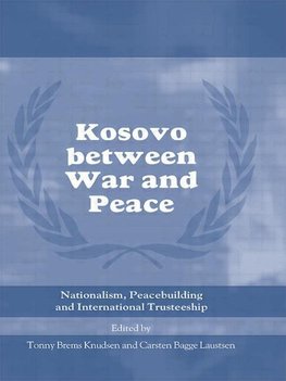 Knudsen, T: Kosovo between War and Peace