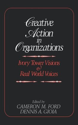 Creative Action in Organizations