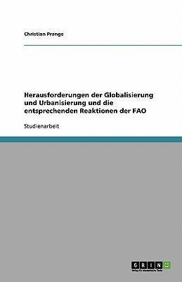 Herausforderungen der Globalisierung und Urbanisierung und die entsprechenden Reaktionen der FAO