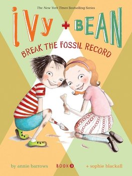 Ivy and Bean Break the Fossil Record