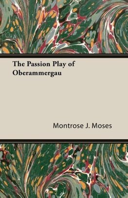 The Passion Play of Oberammergau