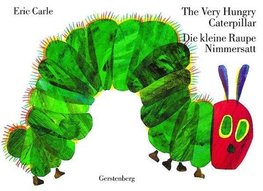 The Very Hungry Caterpillar / Die kleine Raupe Nimmersatt