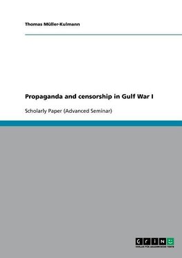 Propaganda and censorship in Gulf War I