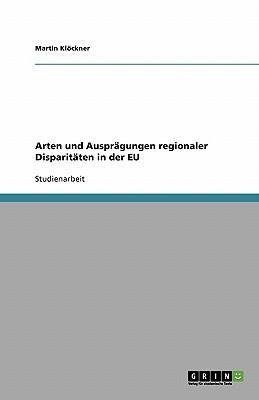 Arten und Ausprägungen regionaler Disparitäten in der EU