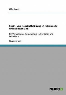 Stadt- und Regionalplanung in Frankreich und Deutschland