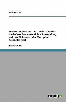 Die Konzeption von personaler Identität nach Carol Rovane und ihre Anwendung auf das Phänomen der Multiplen Persönlichkeit