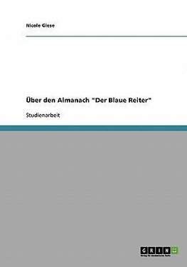 Über den Almanach "Der Blaue Reiter"